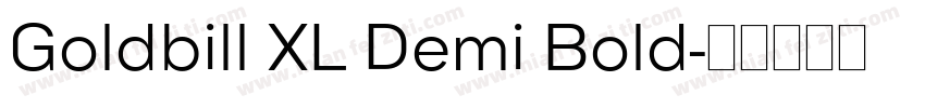 Goldbill XL Demi Bold字体转换